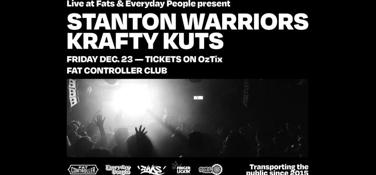 Stanton Warriors & Krafty Kuts [UK] @ Fat Controller